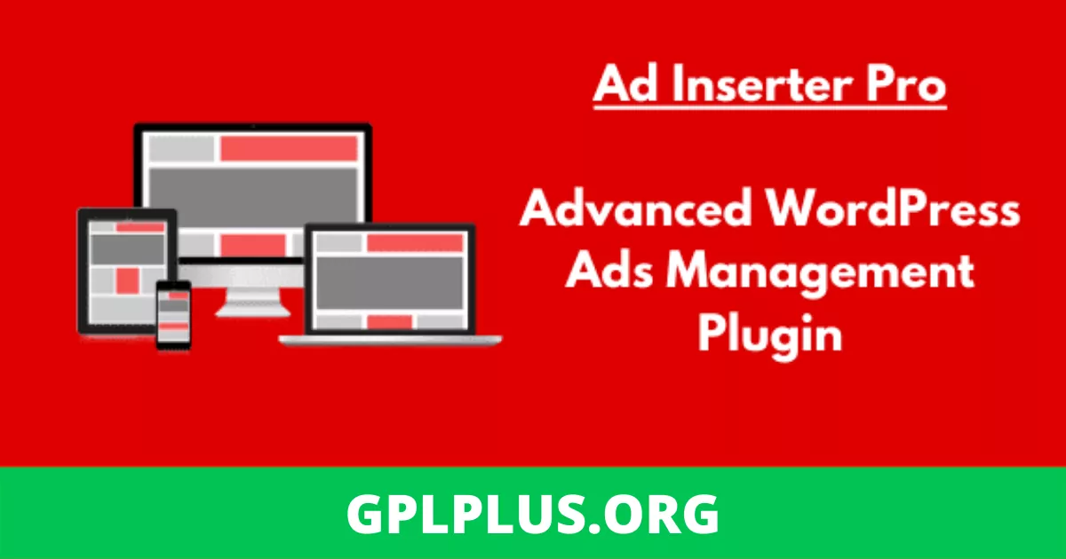 Ad Inserter Pro GPL v2.7.11 – Advanced WordPress Ads Management Plugin
