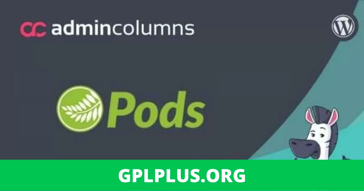 Admin Columns Pro Pods v1.6.1 Addons GPL