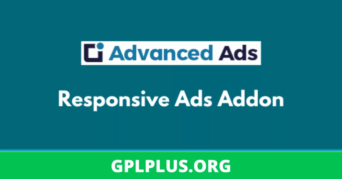 Advanced Ads: Responsive Ads Addon v1.10.2 GPL