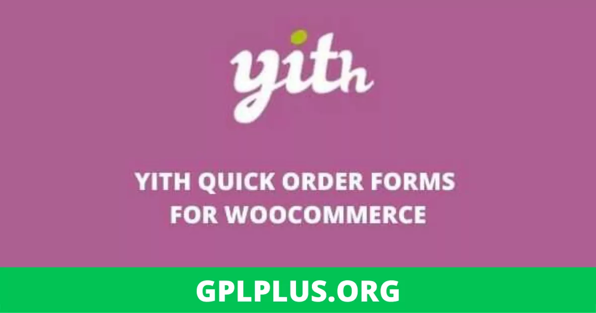 YITH Quick Order Forms for WooCommerce v1.7.0 Premium GPL