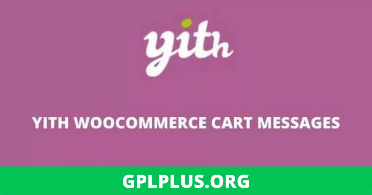 YITH Woocommerce Cart Messages Premium v1.13.0 GPL