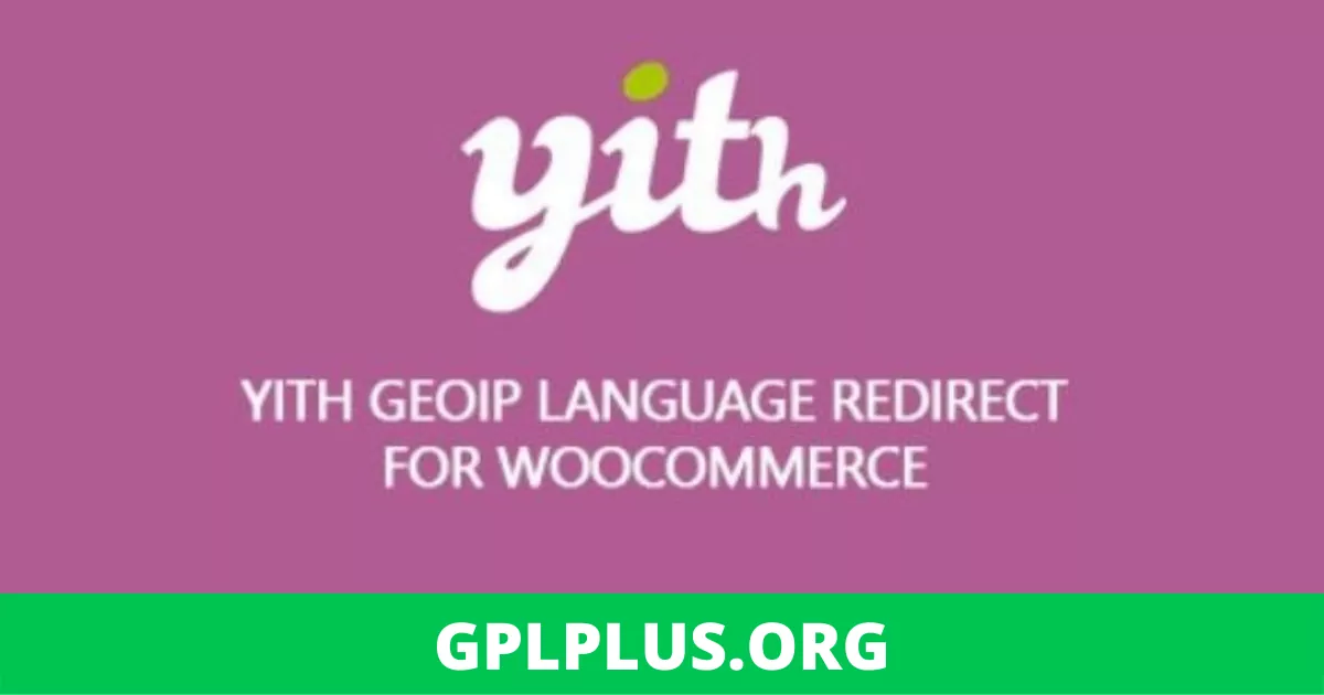 YITH GeoIP Language Redirect for WooCommerce v1.1.4 Premium GPL