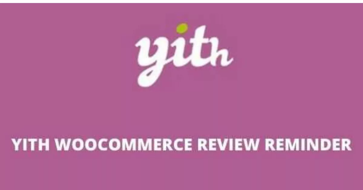 YITH WooCommerce Review Reminder v1.8.1 Premium GPL