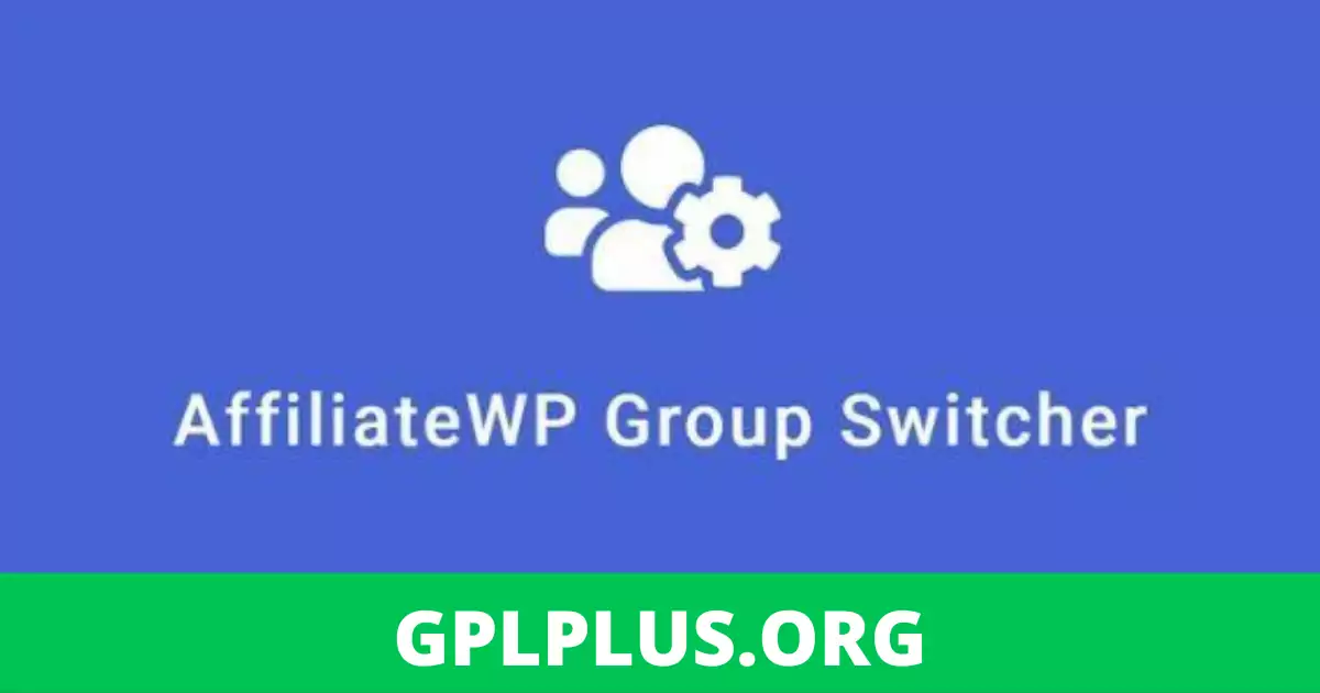 AffiliateWP Group Switcher GPL v1.1.5