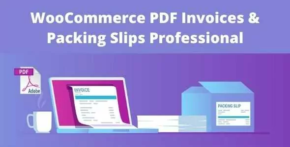 WooCommerce PDF Invoices & Packing Slips Professional GPL v2.18.0