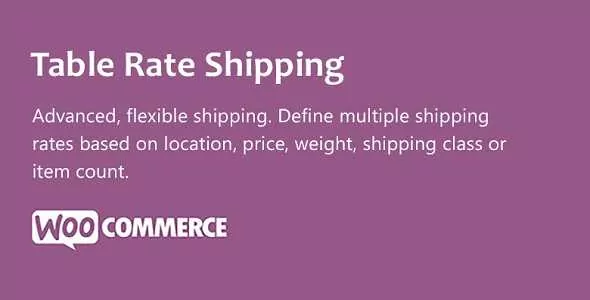 WooCommerce Table Rate Shipping v3.0.38 GPL Latest Version