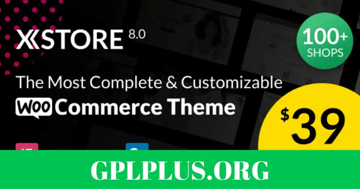 XStore Theme GPL v8.3.4 – Responsive Multi-Purpose WooCommerce WordPress