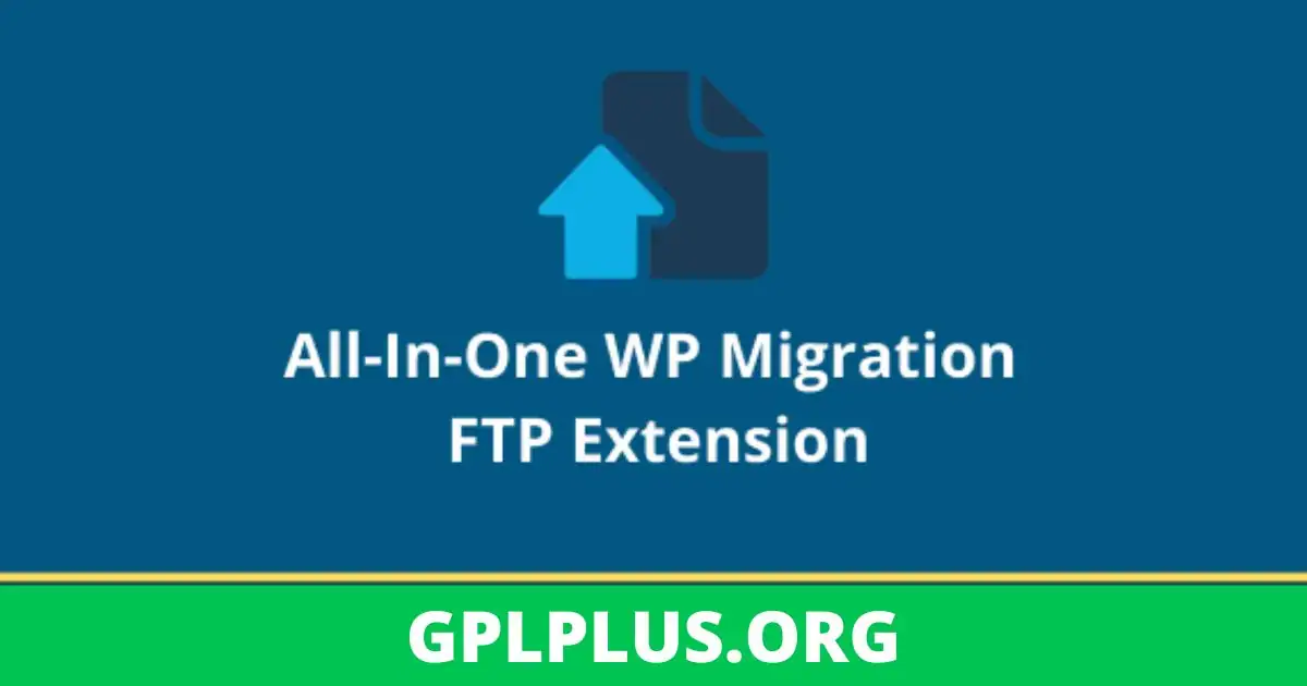 All In One WP Migration FTP Extension GPL v2.68