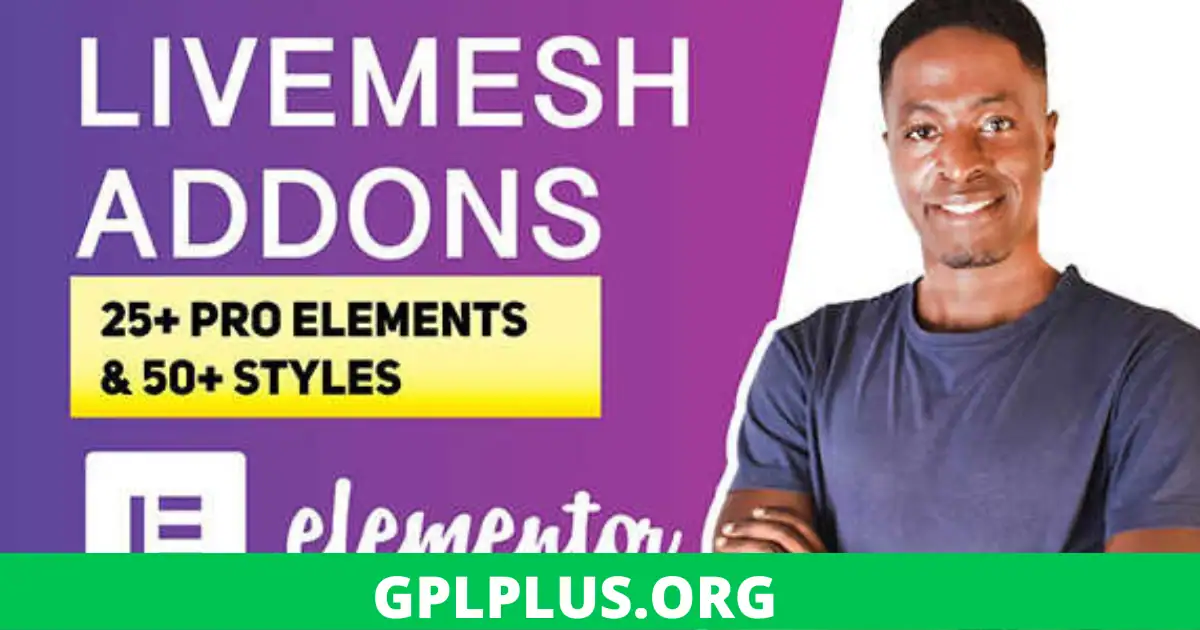 Livemesh Addons for Elementor Premium GPL v7.2.3 Latest Version