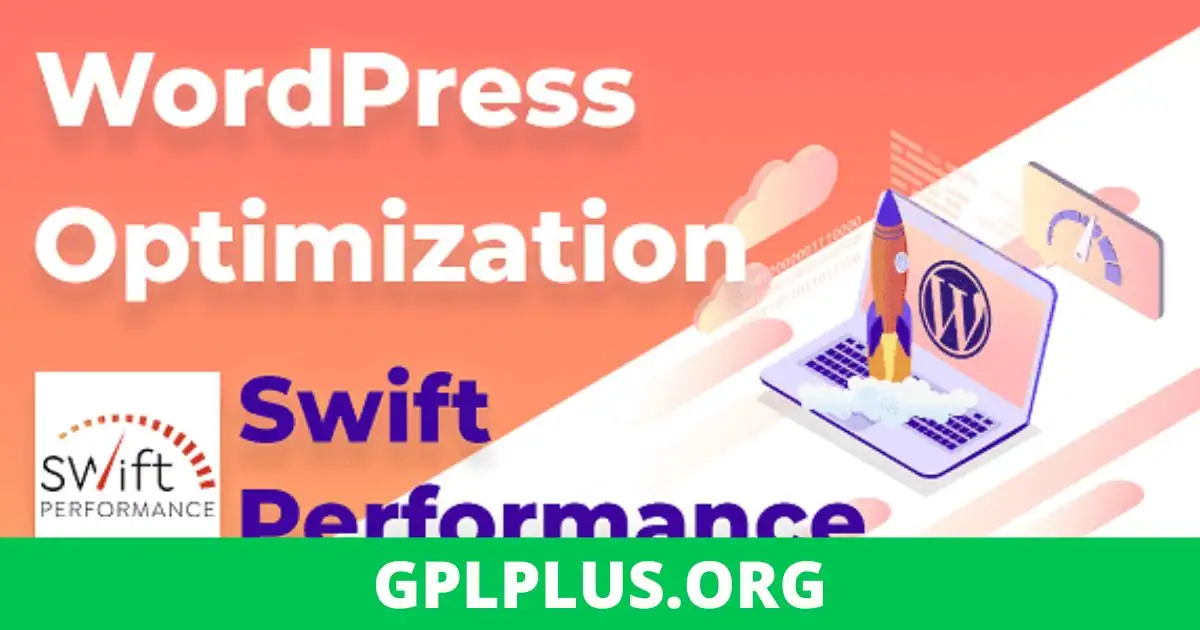 Swift Performance Premium GPL v2.3.6.6
