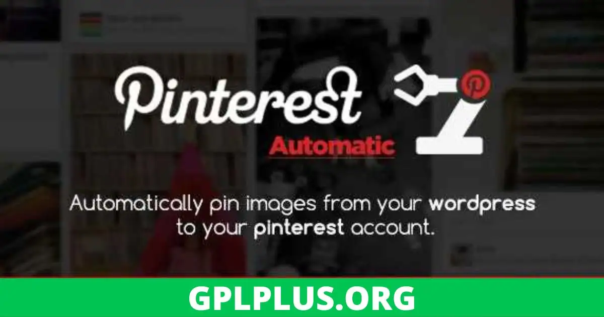Pinterest Automatic Pin GPL v4.15.5