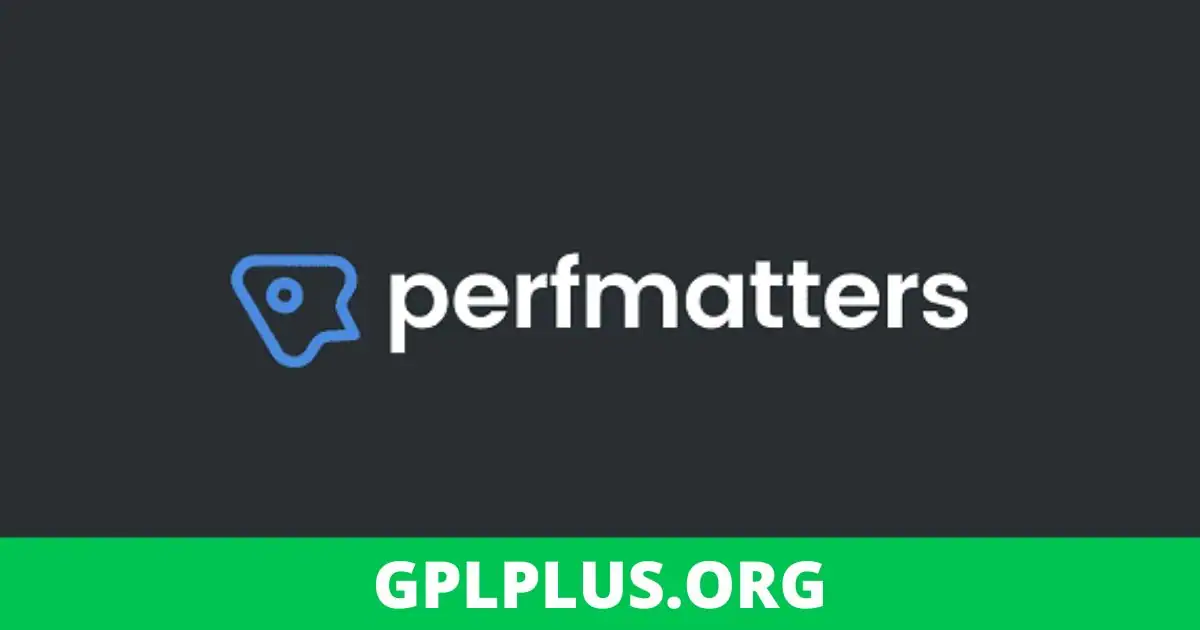 Perfmatters GPL v1.9.9