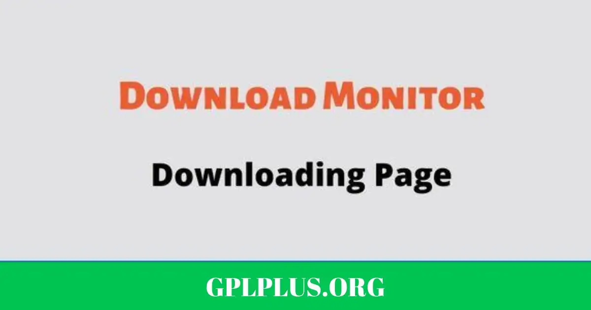 Download Monitor Downloading Page GPL