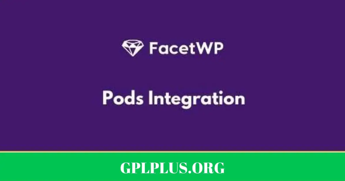 FacetWP Pods Integration GPL