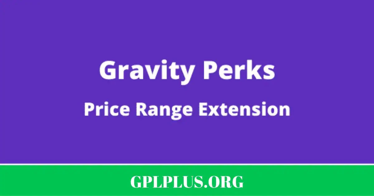 Gravity Perks Price Range Extension