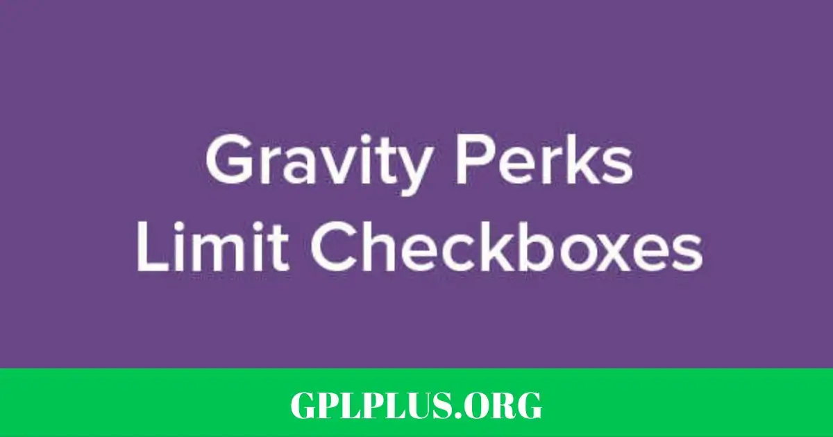Gravity Perks Limit Checkboxes GPL