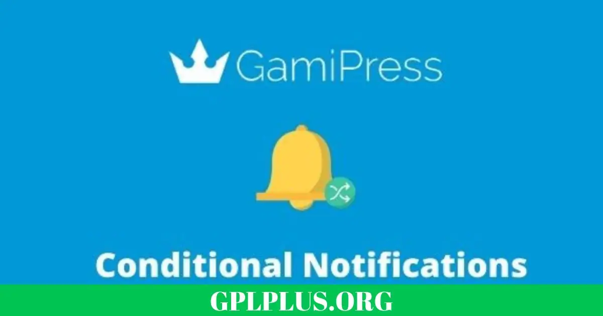 GamiPress Conditional Notifications GPL