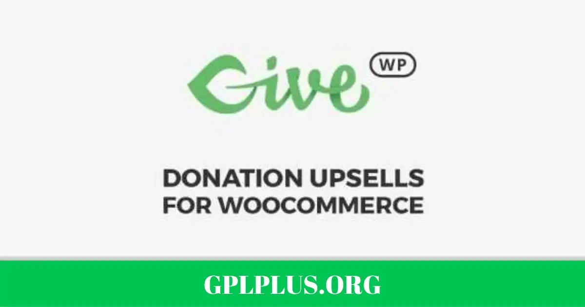 GiveWP Donation Upsells for WooCommerce v1.2.1