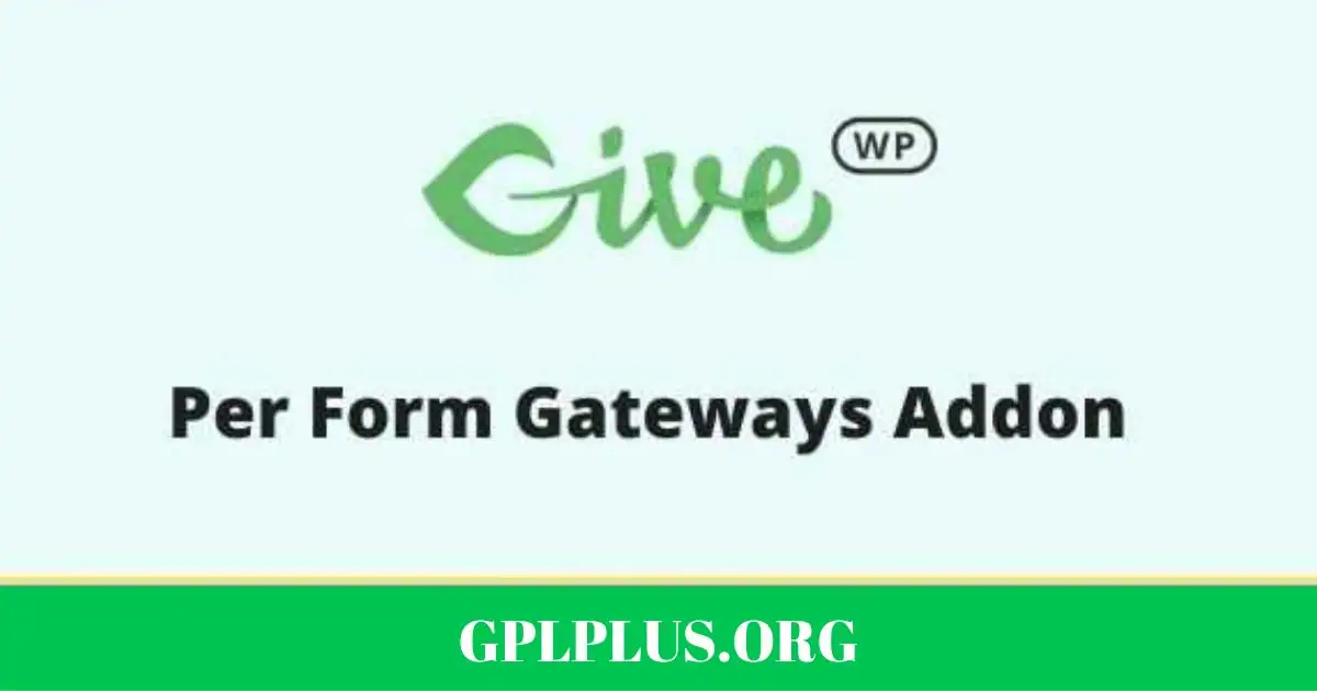 GiveWP Per Form Gateways GPL