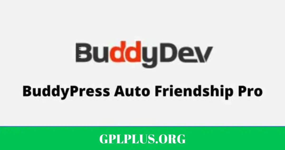 BuddyPress Auto Friendship Pro GPL