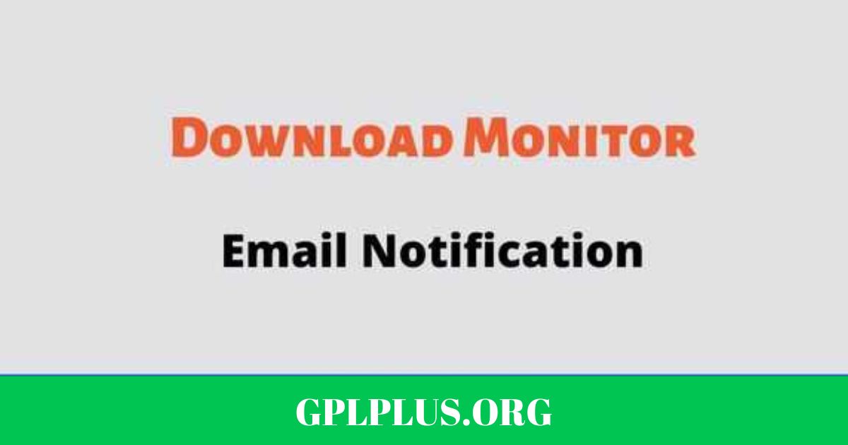 Download Monitor Email Notification GPL