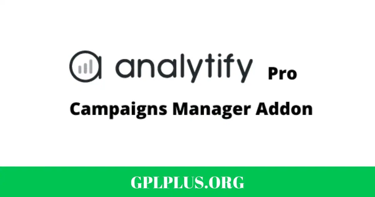 Analytify Campaigns Manager Addon