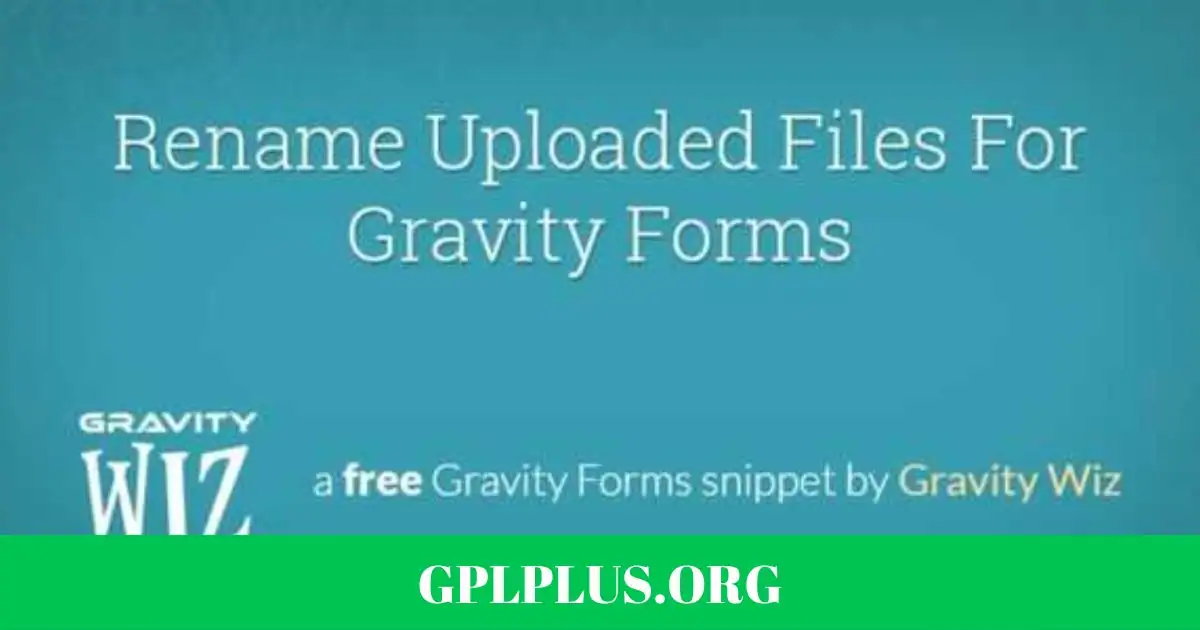 Gravity Forms File Renamer GPL